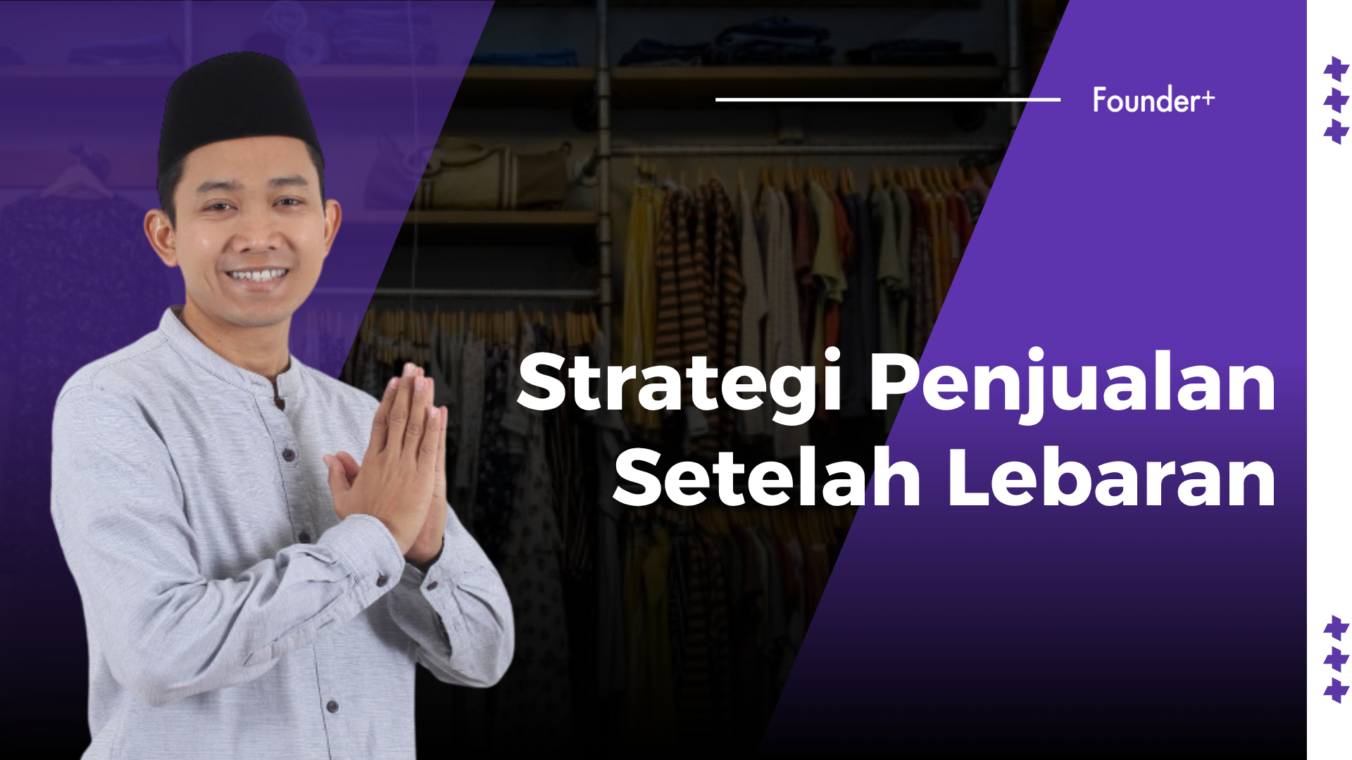 Strategi Ini Bikin Penjualan Clothing Brand Tetap Laris Setelah Ramadan
